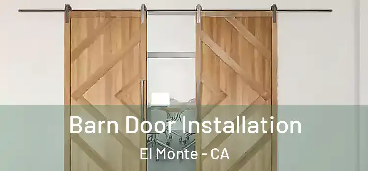  Barn Door Installation El Monte - CA