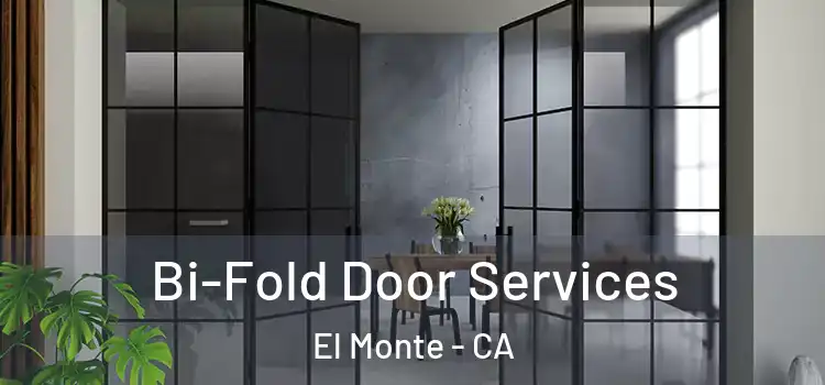 Bi-Fold Door Services El Monte - CA