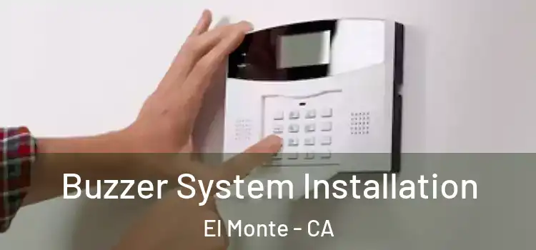 Buzzer System Installation El Monte - CA