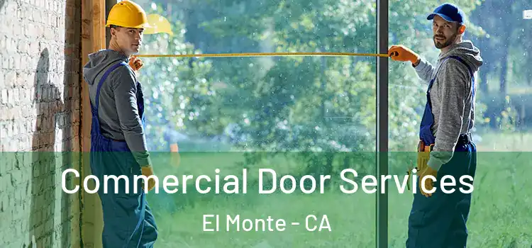 Commercial Door Services El Monte - CA