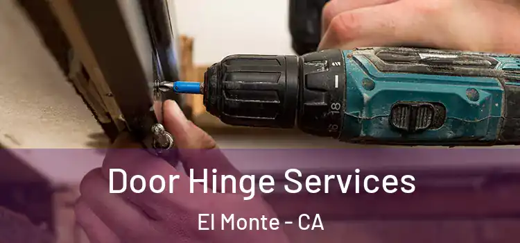  Door Hinge Services El Monte - CA