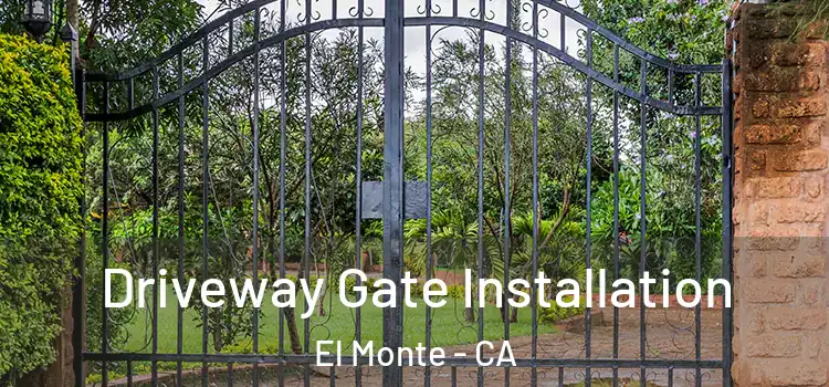  Driveway Gate Installation El Monte - CA