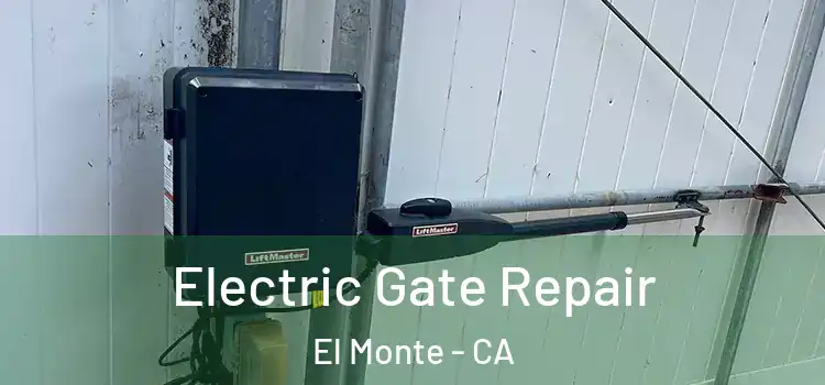  Electric Gate Repair El Monte - CA