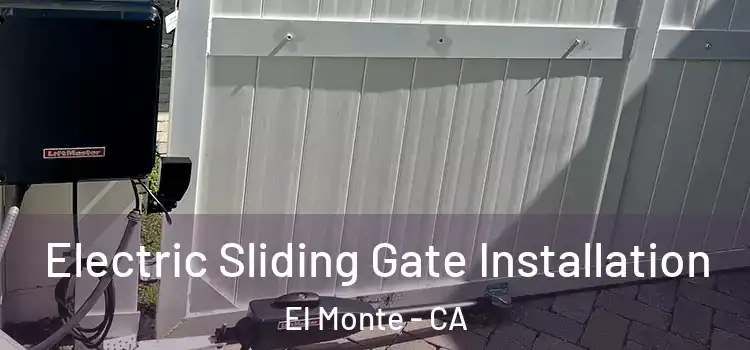  Electric Sliding Gate Installation El Monte - CA