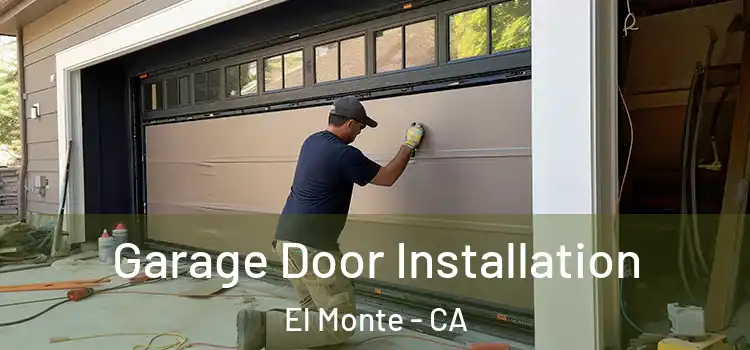  Garage Door Installation El Monte - CA