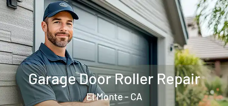  Garage Door Roller Repair El Monte - CA