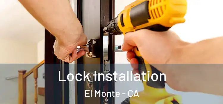 Lock Installation El Monte - CA