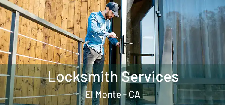  Locksmith Services El Monte - CA