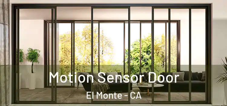  Motion Sensor Door El Monte - CA