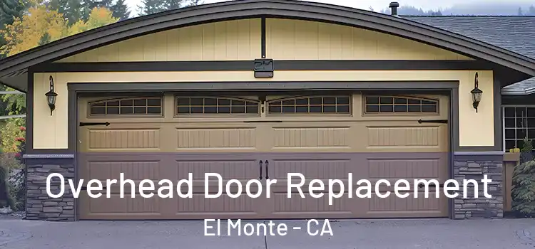  Overhead Door Replacement El Monte - CA