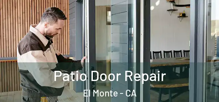 Patio Door Repair El Monte - CA