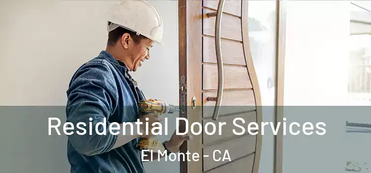 Residential Door Services El Monte - CA