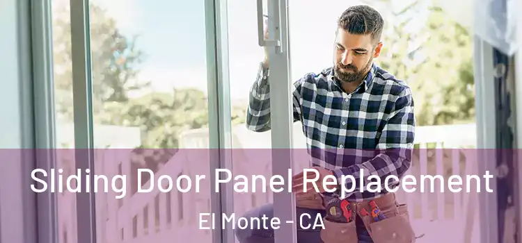  Sliding Door Panel Replacement El Monte - CA