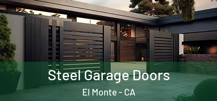 Steel Garage Doors El Monte - CA